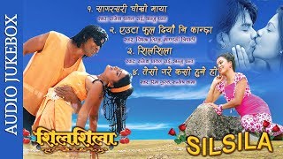 Silsila  Nepali Movie Audio Jukebox  Biraj Bhatta Rekha Thapa [upl. by Weinshienk]