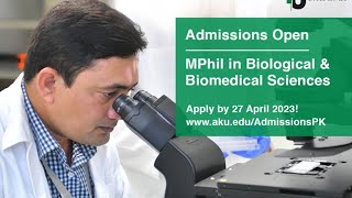 MPhil in Biological amp Biomedical Sciences Admissions 2023  AKU [upl. by Morgana]