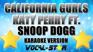 Katy Perry ft Snoop Dogg  California Gurls  With Lyrics HD VocalStar Karaoke [upl. by Nemajneb]