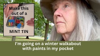 Im going on a WINTER WALKABOUT with a paint tin in my pocket [upl. by Vinaya]