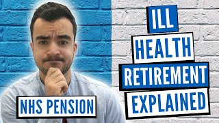 NHS Pension  Ill Health Retirement Explained [upl. by Enela644]