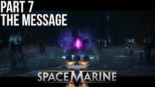 Space Marine 2 Playthrough Part 7  The Message [upl. by Esila]