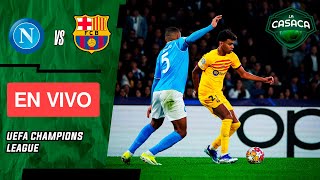 🚨 NAPOLI vs BARCELONA EN VIVO 🔥 UEFA CHAMPIONS LEAGUE  OCTAVOS DE FINAL  IDA [upl. by Porty]