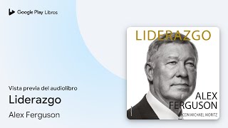 Liderazgo de Alex Ferguson · Vista previa del audiolibro [upl. by Kirit]