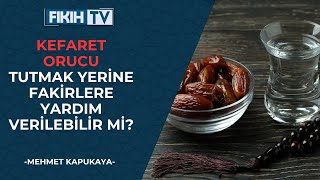 Kefaret orucu tutmak yerine fakirlere yardım verilebilir mi [upl. by Hgielhsa]