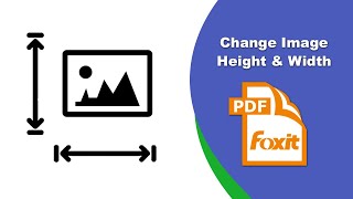 How to change an image height and width in a pdf file Edit Image in Foxit PDF Editor [upl. by Weissberg425]