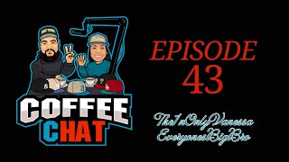 Coffee Chat Episode 43 [upl. by Shaylynn]