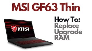 How To Replace  Upgrade RAM Memory  MSI GF63 10SC Thin Gaming Laptop [upl. by Wilburn34]