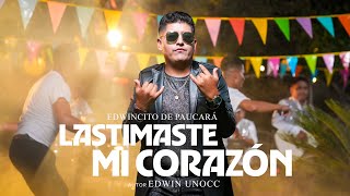 Lastimaste mi Corazón  Edwincito de Paucará Primicia 2024 Video Oficial RAMA Studios [upl. by Wiltsey]