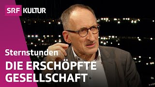 Angst Depression Warum nehmen psychische Erkrankungen zu  Sternstunde Philosophie  SRF Kultur [upl. by Ruenhs]