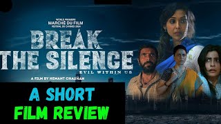 Break the silence short film review film addiction1  Short film  Anupriya Goenka [upl. by Anitsej]