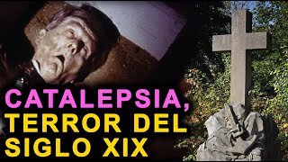 Catalepsia terror del siglo XIX ● El miedo a ser enterrado vivo [upl. by Peale49]