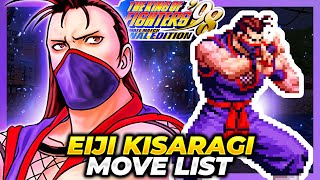 EIJI KISARAGI MOVE LIST  The King of Fighters 98 Ultimate Match Final Edition KOF98UMFE [upl. by Hahnert]