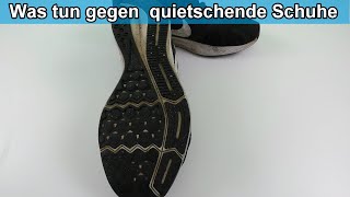 Schuhe quietschen – Was tun – Ursachen amp Lösungen bei quietschenden Schuhen amp Sohlen [upl. by Lednahs]