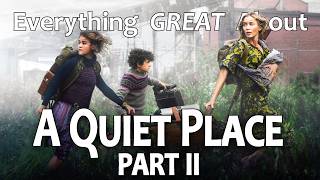 Everything GREAT About A Quiet Place Part 2 [upl. by Vida649]