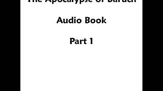 The Apocalypse of Baruch  Audiobook  Part 1 [upl. by Neelram]