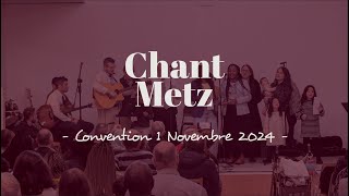 Chant Metz  Convention 1 Novembre 2024 [upl. by Nhguaved]