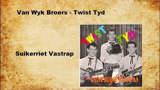 Van Wyk Broers  Suikerriet Vastrap [upl. by Anaul966]