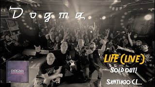 Dogma  Life LIVE from the sold out shows in Santiago [upl. by Chilton]