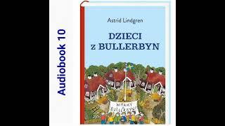 🏘 DZIECI Z BULLERBYN Astrid Lindgren Audiobook 10 🏘 [upl. by Alaecim]