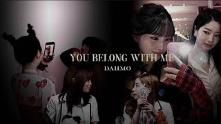 DAHMO  You Belong With Me FMV [upl. by Belcher]