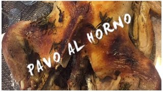 🦃 PAVO AL HORNO 🦃 Como marinar y cocinar el pavo [upl. by Iverson639]