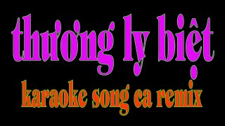 thương ly biệt karaoke song ca remix [upl. by Hermia]