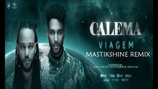 Calema quotViagemquot MASTIKSHINE REMIX [upl. by Eaned]