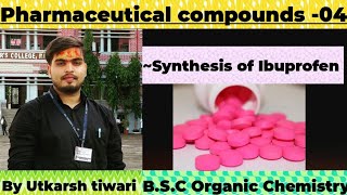 Pharmaceutical compounds  synthesis of Ibuprofen  BSC Organic Chemistry [upl. by Labinnah]