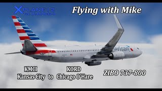 XPlane 1208rc1  Zibo 737800V400RC63  KMCI Kansas City MO to KORD Chicago OHare IL [upl. by Tony]