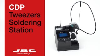 JBC I CDP Tweezers Soldering Station  Intuitive and wellconnected [upl. by Ytsirc]