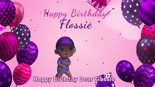 Happy Birthday Flossie  Flossie Happy Birthday Song [upl. by Sidonia937]