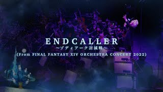 Endcaller  Eorzean Symphony FINAL FANTASY XIV Orchestral Album Vol3 [upl. by Docia]