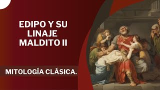 Edipo y su linaje maldito II  Mitología Clásica [upl. by Engel605]