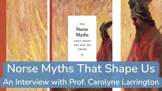 Norse Myths That Shape Us with Dr Carolyne Larrington [upl. by Yelreveb]