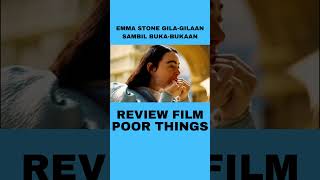 Review Film Poor Things shorts moviereview [upl. by Reinert]