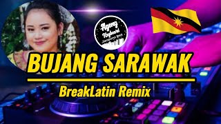 DJ BUJANG SARAWAK BREAKLATIN REMIX  Lagu iban terbaru 2024 [upl. by Prochora]