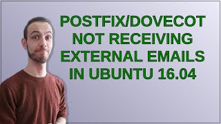 PostfixDovecot Not receiving external emails in Ubuntu 1604 [upl. by Akira]