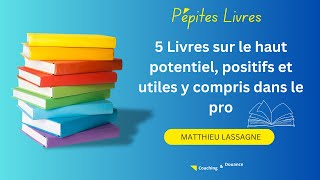 5 Livres sur le haut potentiel intellectuel HPI et lhypersensibilité [upl. by Wardlaw473]