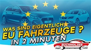 Was sind eigentlich EU Fahrzeuge Erklärt in 2 Minuten [upl. by Edak]