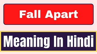 Fall Apart meaning in hindi  What is Fall Apart meaning in hindi  English Brain [upl. by Fasto]