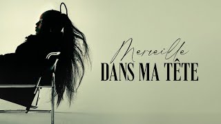 Merveille  Dans ma tête Paroles Officielles [upl. by Doniv]