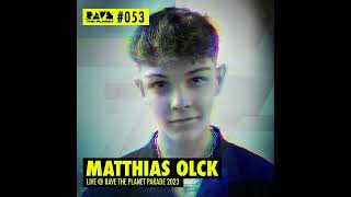 Matthias Olck  RTP DJ Podcast 053 recorded live at Rave The Planet Parade 2023 [upl. by Geesey]