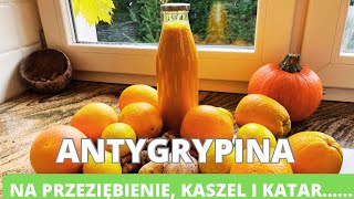 Antygrypina  na kaszel przeziębienie i katar Domowy sposób na wirusy Naturalny antybiotyk [upl. by Yemar]