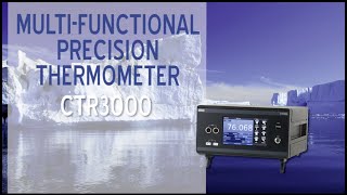 CTR3000 MultiFunctional Precision Thermometer Overview [upl. by Kahlil]