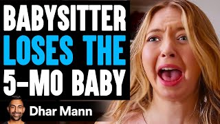 BABYSITTER LOSES The 5MonthOld Baby She Lives To Regret It  Dhar Mann [upl. by Deidre]