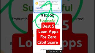 Best 5 loan apps for zero cibil score bestloanapps personalloan zerocibilloan newloanapptoday [upl. by Javier]