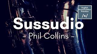 Sussudio by Phil Collins Lyrics  S Sound Practice [upl. by Ettebab700]