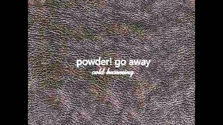 Powder Go Away  Requiem [upl. by Deacon]