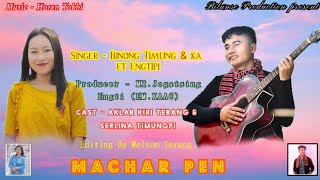 Machar PenOfficial Audio ReleaseBinong TimungampKaet EngtipiKarbi Anglong [upl. by Naitsyrk613]